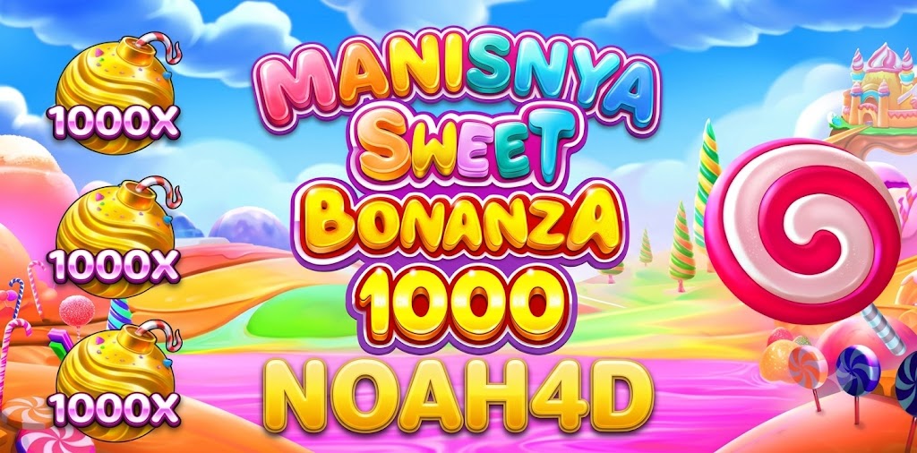Manisnya Sweet Bonanza 1000 di NOAH4D x Pragmatic Play