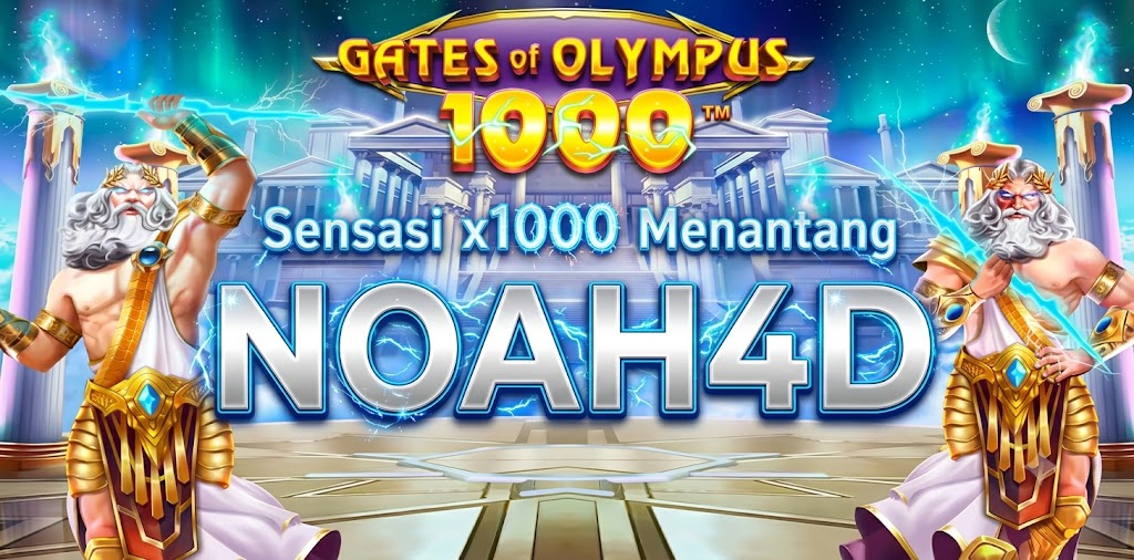 Gates of Olympus 1000 di NOAH4D : Sensasi Perkalian x1000 yang Lebih Menantang
